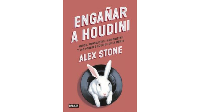 Enganar A Houdini by Alex Stone