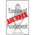 Ensconced Fundament (Asunder Maximus) by Patrick Redford Ensconced Fundament (Asunder Maximus) by Patrick Redford