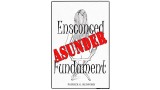 Ensconced Fundament (Asunder Maximus) by Patrick Redford