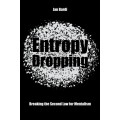 Entropy Dropping by Jan Bardi Entropy Dropping by Jan Bardi