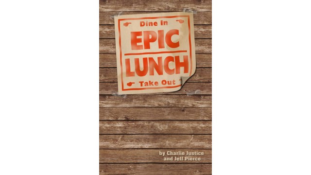 Epic Lunch by Charlie Justice And Jeff Pierce