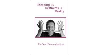 Escaping The Restraints Of Reality by Scott Creasey