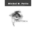 Esoterica by Michel Potts Esoterica by Michel Potts