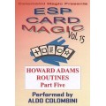 Esp Card Magic Vol. 15: Howard Adams Part 5 by Aldo Colombini Esp Card Magic Vol. 15: Howard Adams Part 5 by Aldo Colombini