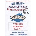 Esp Card Magic Vol. 16: Various Authors Part 5 by Aldo Colombini Esp Card Magic Vol. 16: Various Authors Part 5 by Aldo Colombini