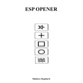 Esp Opener by Matthew Shepherd Esp Opener by Matthew Shepherd