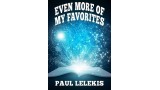 Even More Of My Favorites by Paul A. Lelekis