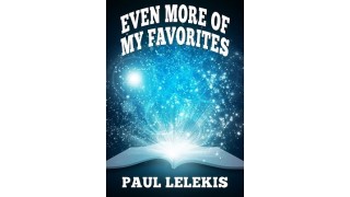 Even More Of My Favorites by Paul A. Lelekis