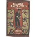 Exclusive Magical Secrets by Will Goldston Exclusive Magical Secrets by Will Goldston