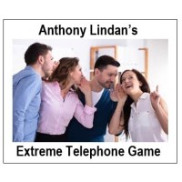 Extreme Telephone Game (Video+Pdf) by Anthony Lindan