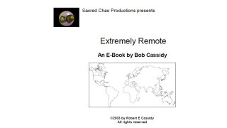 Extremely Remote by Bob Cassidy