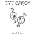 Eye Candy by John T. Sheets Eye Candy by John T. Sheets