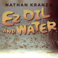 Ez Oil And Water by Nathan Kranzo Ez Oil And Water by Nathan Kranzo