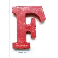 F For Fiction by Benjamin Earl