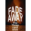 Fade Away by Stephen Tucker Fade Away by Stephen Tucker