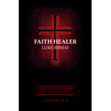 Faith Healer by Luke Jermay