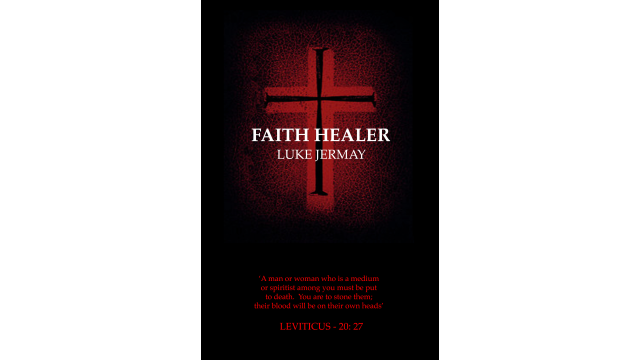 Faith Healer by Luke Jermay