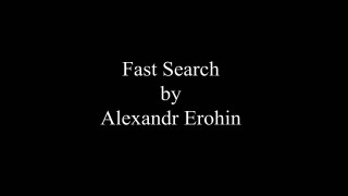 Fast Search by Alexandr Erohin