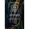 Feather Mysteries by Steve Drury Feather Mysteries by Steve Drury