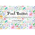 Feel Better by Chris Philpott Feel Better by Chris Philpott