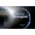 Fertile Stratagems by Andrew Woo Fertile Stratagems by Andrew Woo