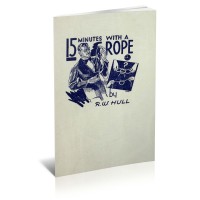 Fifteen Minutes With A Piece Of Rope (1940 Ca) by Ralph W Hull