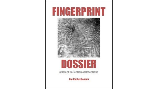 Fingerprint Dossier by Jon Racherbaumer