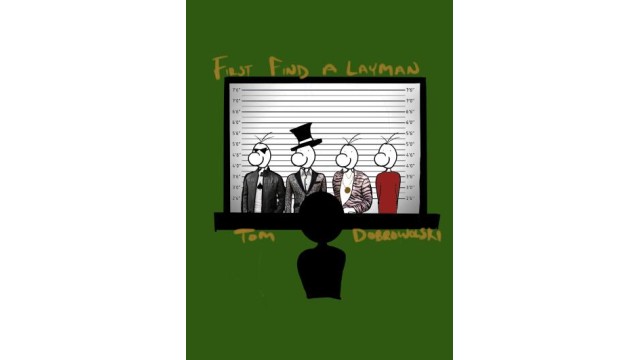 First, Find A Layman by Tom Dobrowolski