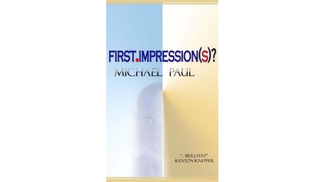 First Impression(S) by Michael Paul