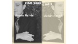 Fism 2003 by Aaron Fisher