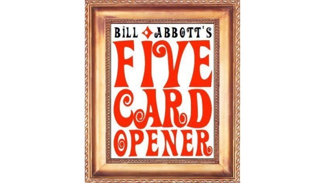 Five Card Opener by Bill Abbott