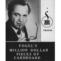 Fogel'S Million Dollar Pieces Of Cardboard by Maurice Fogel Fogel'S Million Dollar Pieces Of Cardboard by Maurice Fogel