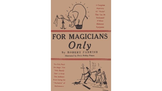 For Magicians Only by Robert Parrish