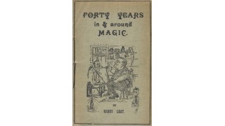 Forty Years In & Around Magic by Harry Leat