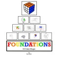 Foundations of Cube Magic by Karl Hein Foundations of Cube Magic by Karl Hein