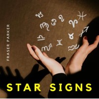 Fraser Parker Episode 3 Star Signs by Fraser Parker