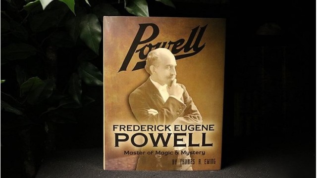 Frederick Eugene Powell: Master Of Magic And Mystery! by Zanadu