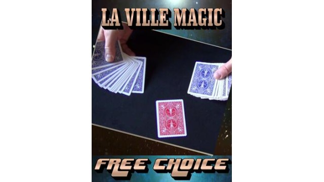 Free Choice by La Ville Magic