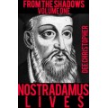 From The Shadows Nostradamus Lives Vol 1 by Dee Christopher From The Shadows Nostradamus Lives Vol 1 by Dee Christopher