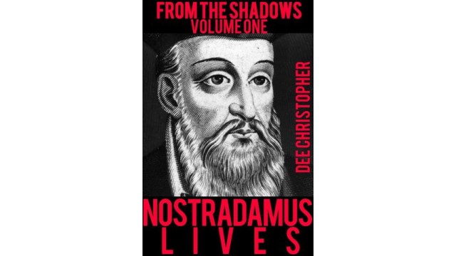 From The Shadows Vol 1 Nostradamus Lives by Dee Christopher