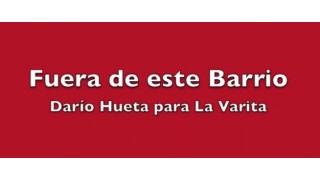 Fuera De Este Barrio by Dario Hueta & La Varita