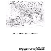 Full Frontal Assault by Gary Kurtz