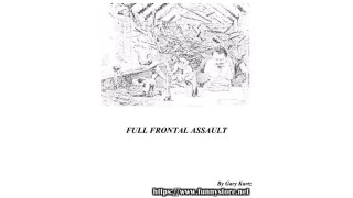 Full Frontal Assault by Gary Kurtz