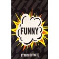 Funny by Nick Diffatte