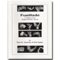 Fusillade by Paul Cummins And Doc Eason Fusillade by Paul Cummins And Doc Eason