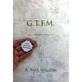 G.T.F.M by Paul Wilson