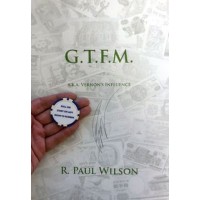 G.T.F.M by Paul Wilson