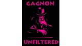 Gagnon Unfiltered by Tom Gagnon