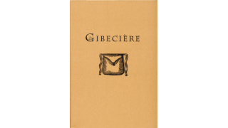 Gibeciere Volume 1,No. 1 (Winter 2005) (Pdf) by Conjuring Arts