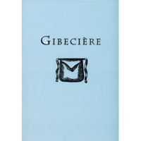 Gibeciere Volume 2,No. 1 (Winter 2007) (Pdf) by Conjuring Arts